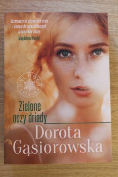 „Zielone oczy driady” Dorota Gąsiorowska