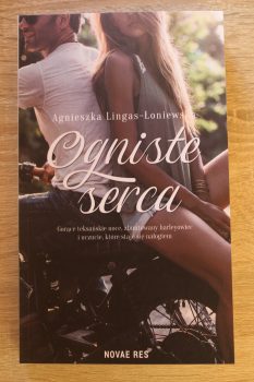„Ogniste serca” Agnieszka Lingas-Łoniewska