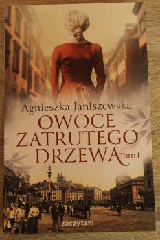 „Owoce zatrutego drzewa tom 1” Agnieszka Janiszewska