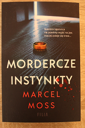 „Mordercze instynkty” Marcel Moss
