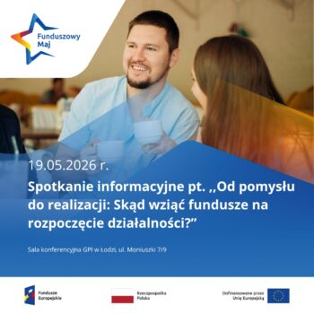 Spotkanie informacyjne dot. funduszy europejskich na rozpoczęcie działalności gospodarczej